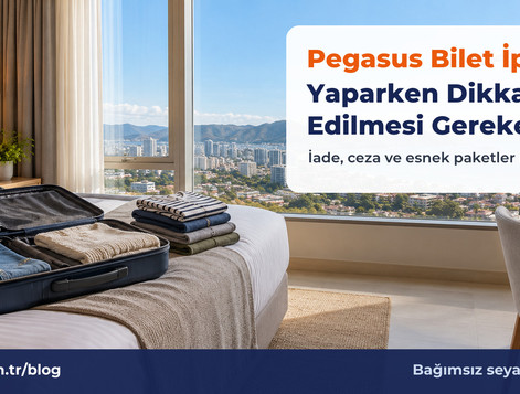 Pegasus Bilet İptali Yaparken Dikkat Edilmesi Gerekenler