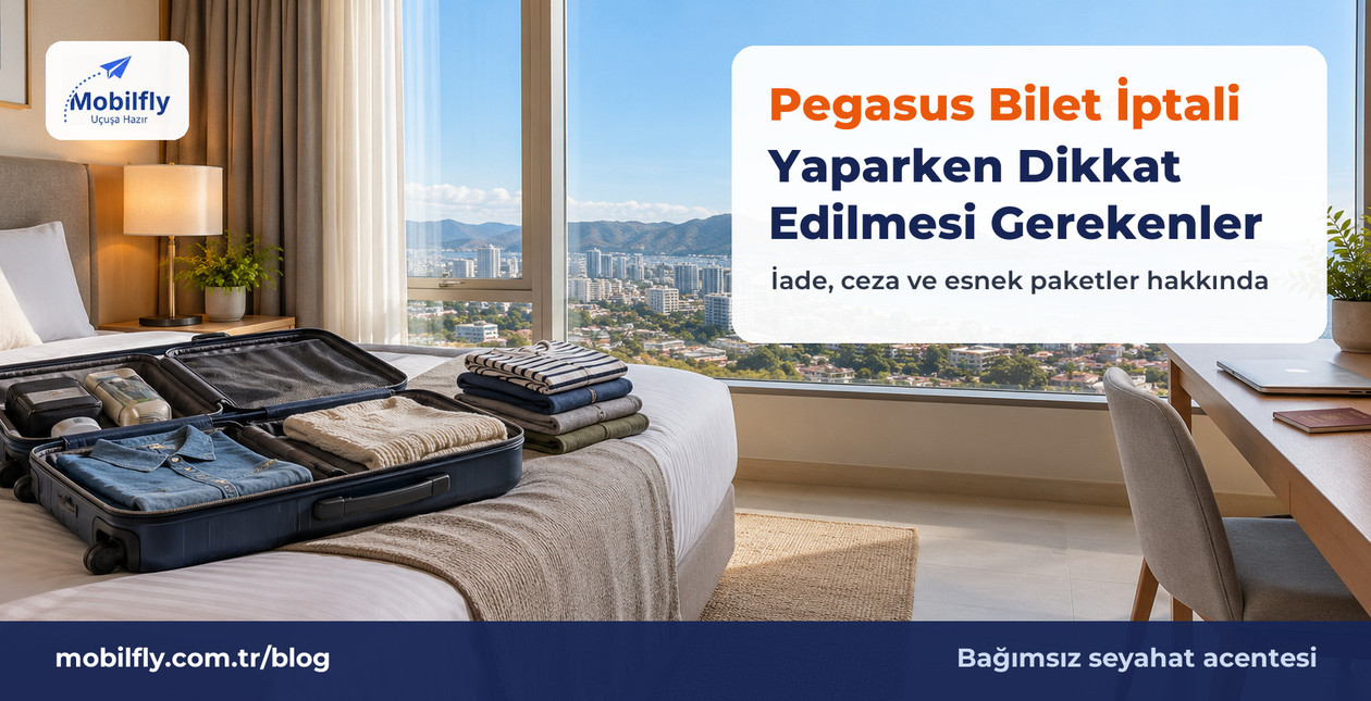 Pegasus Bilet İptali Yaparken Dikkat Edilmesi Gerekenler