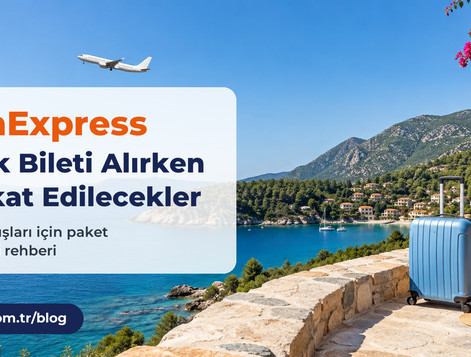 SunExpress Uçak Bileti Alırken Dikkat Edilmesi Gerekenler